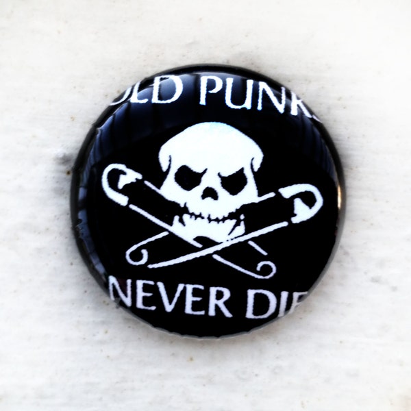 Old Punks Never Die 1 inch Button