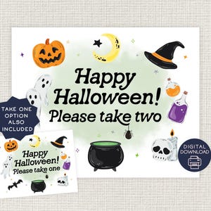 May include: Two printable Halloween signs with the text "Happy Halloween! Please take two" and "Happy Halloween! Please take one". The signs feature various Halloween icons, including a pumpkin, a witch's hat, a cauldron, a ghost, and a crescent moon.