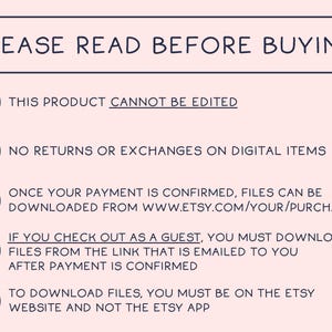 Puede incluir: Una lista de cinco puntos numerados con instrucciones para comprar art&iacute;culos digitales en Etsy. El texto dice: "POR FAVOR, LEA ANTES DE COMPRAR: 1. ESTE PRODUCTO NO SE PUEDE EDITAR 2. NO SE ACEPTAN DEVOLUCIONES NI CAMBIOS DE ART&Iacute;CULOS DIGITALES 3. UNA VEZ QUE SE CONFIRME SU PAGO, LOS ARCHIVOS SE PUEDEN DESCARGAR DE WWW.ETSY.COM/YOUR/PURCHASES 4. SI REALIZA LA COMPRA COMO INVITADO, DEBE DESCARGAR LOS ARCHIVOS DESDE EL ENLACE QUE SE LE ENV&Iacute;A POR CORREO ELECTR&Oacute;NICO DESPU&Eacute;S DE QUE SE CONFIRME EL PAGO 5. PARA DESCARGAR LOS ARCHIVOS, DEBE ESTAR EN EL SITIO WEB DE ETSY Y NO EN LA APLICACI&Oacute;N DE ETSY"