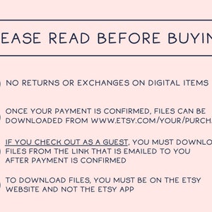 May include: A pink background with the text "PLEASE READ BEFORE BUYING:" in a dark blue font. The image lists four points about digital item purchases, including no returns, download instructions, and Etsy website requirements.