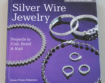 Wire Jewelry Making Books, Set of 2, Silver Wire Jewelry plus Getting Started- Making Wire Jewelry and More