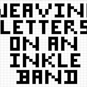 Inkle Weaving - Letter Chart, How to Weave Letters on a Warp-Faced Band, Downloadable PDF, Digital Document