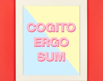 Cogito Ergo Sum, I Think Therefore I Am-  Instant Download Digital Print