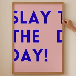 Pink Slay the day Wandkunst - Funky Poster für ästhetisches Dopamin Raumdekor, hellrosa Wandkunst für Coquette Raumdekor oder in der Galerie Wand