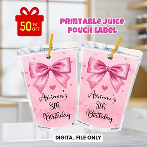 May include: Two pink juice pouch labels with a pink bow and hearts, personalized with "Ariana's 8th Birthday." The labels include a straw and text that reads "Printable Juice Pouch Label" and "Digital File Only."