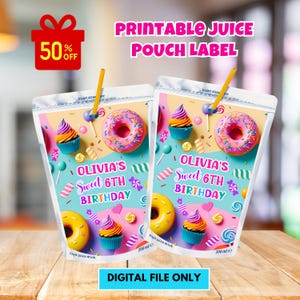 May include: Printable juice pouch label with a colorful design featuring donuts, cupcakes, and candy. The label says "Olivia's Sweet 6th Birthday".