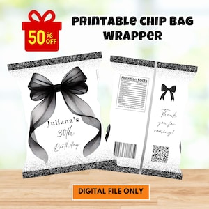 May include: Printable chip bag wrapper design with a black bow and the text "Juliana's 30th Birthday." The design includes a 50% off promotion and the words "Digital File Only."