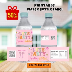 May include: Printable water bottle label with a pink background and colorful text that says "Let's Party Amelia's 8th Birthday". The label also includes a QR code and a nutrition facts section.