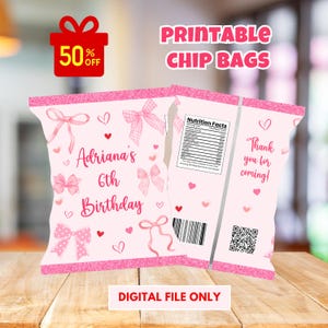 May include: Printable chip bags with a pink and white design featuring bows, hearts, and the text "Adriana's 6th Birthday".