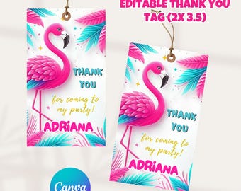 May include: Two flamingo-themed thank you tags with the text "Thank You" and "for coming to my party!" The tags feature a pink flamingo, teal and pink tropical leaves, and the name "Adriana". Each tag is 2 x 3.5 inches.