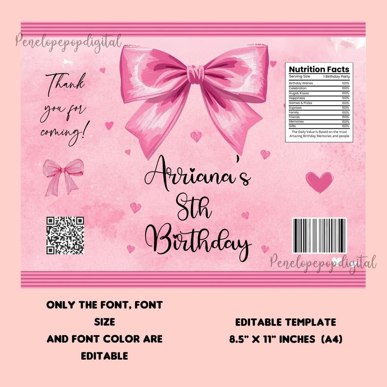 May include: A pink birthday party invitation template with a large pink bow and the text "Arriana's 8th Birthday." The design includes hearts, a QR code, and the words "Thank you for coming!" The template is 8.5" x 11" inches.