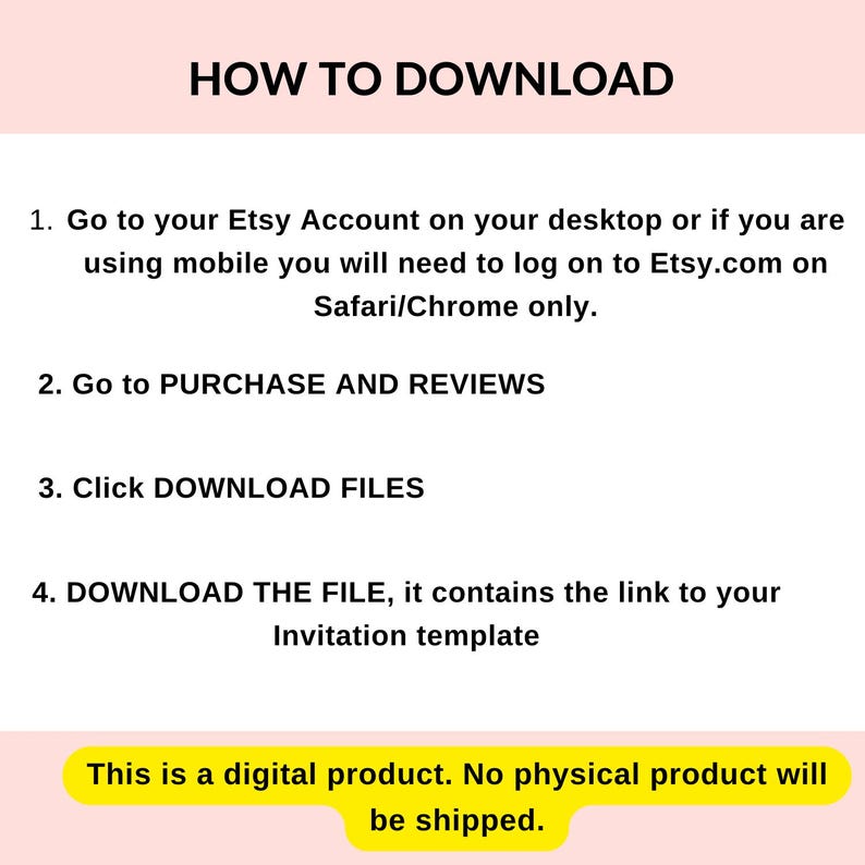 May include: A white and pink graphic with the text "HOW TO DOWNLOAD" and numbered steps for downloading a digital product from Etsy. The text states that no physical product will be shipped.