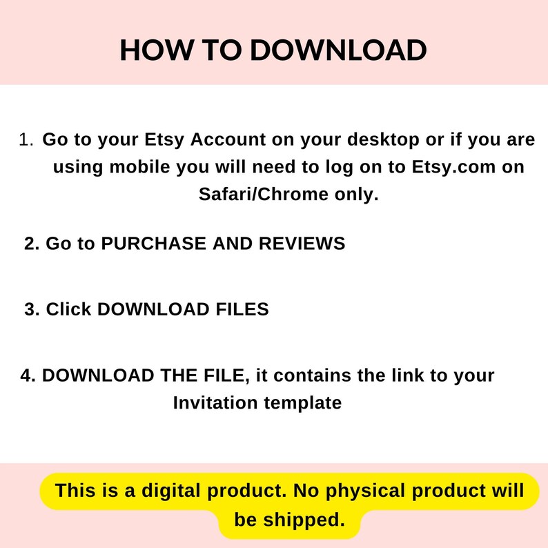May include: A white and pink graphic with the text "HOW TO DOWNLOAD" and numbered steps for downloading a digital product from Etsy. The text states that no physical product will be shipped.