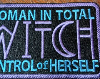 Witchy Patch,Pagan, Wiccan, Women in Control,Embroidered Patch, Iron On Patch, Crescent Moon