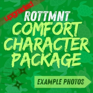 Può includere: Grafica verde con il testo "ROTTMNT COMFORT CHARACTER PACKAGE" in grassetto, verde-giallo. La parola "Upgraded" è in rosso in alto a sinistra. Lo sfondo presenta sagome di tartarughe. La frase "EXAMPLE PHOTOS" è in un riquadro verde.