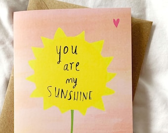 You are my sunshine greeting card cc132