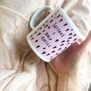 Tattoos + Black Coffee mug