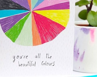 You're all the beautiful colours card cc173
