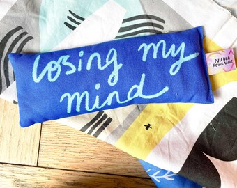 Losing my mind Handmade Lavender Eye Bag