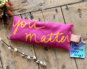 You Matter handmade lavender eyebag