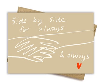 Side by side for always card anniversary/engagement wedding card holding hands. cc451