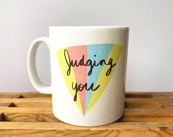 Judging You mug