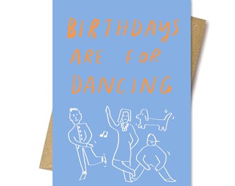 Birthdays are for Dancing card by Nicola Rowlands. Cute birthday modern design