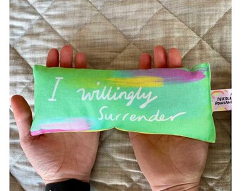 I willingly surrender Handmade Lavender Eye Bag