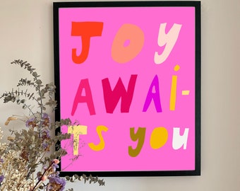 Joy awaits you print by Nicola Rowlands. Modern uplifting colourful artwork