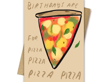 Birthdays are for pizza card by Nicola Rowlands. Cute birthday modern design