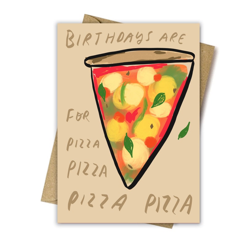 Birthdays are for pizza card by Nicola Rowlands. Cute birthday modern design image 1