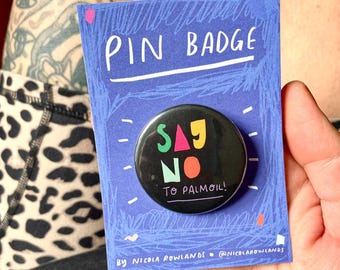 Say No To Palm Oil Badge
