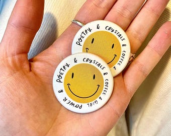 Poetry & Crystals and Coffee and girl power smiley face Badge