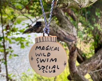 Wooden Christmas Ornament: Magical Wild Swim Social Club