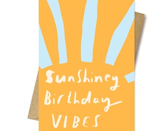 Sunshiney Birthday Vibes card by Nicola Rowlands. Cute modern design eco friendly stock recycled card. UK designer