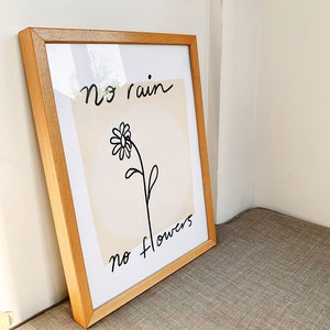 No Rain no flowers print image 2