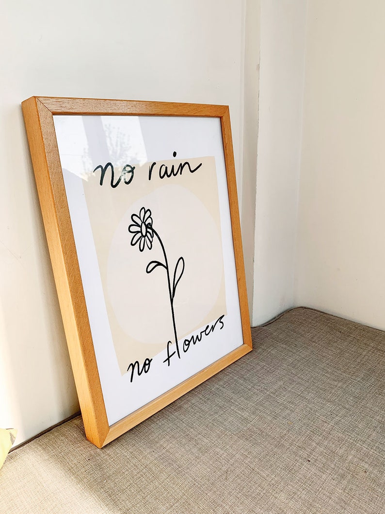 No Rain no flowers print image 2