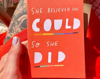 She believed she could so she did card