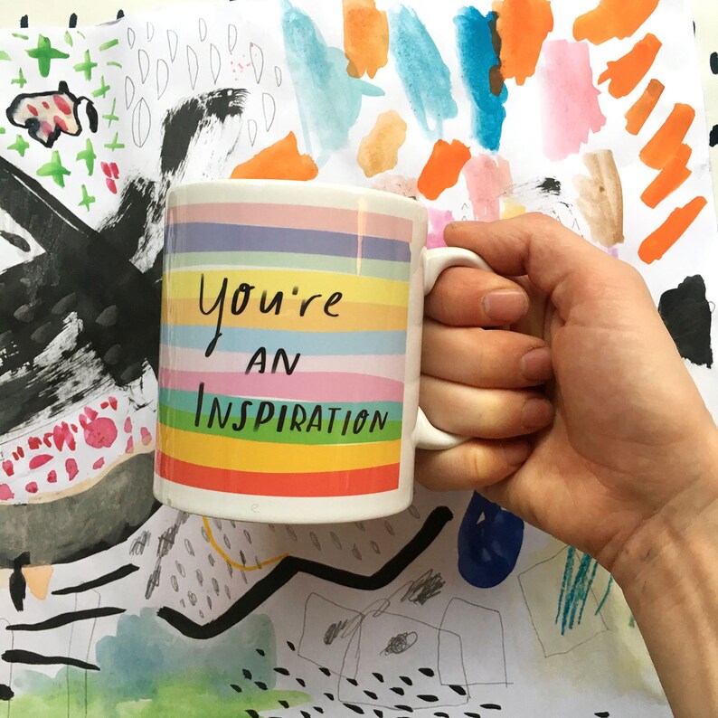 You're an Inspiration mug image 5