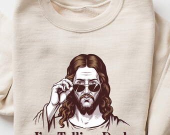 Funny Jesus Shirt, I'm Telling Dad T-Shirt, God Shirt, Funny Religious Gift, Jesus Meme, Funny Women's Shirt, Gift For Her, Religion T-Shirt