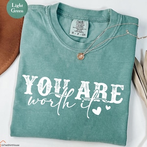 Comfort Colors® You Are Worth It Shirt, Women's Christian Shirts, Girly Faith Shirt, Christian Shirt Inspirational Gift, Bible Verse Shirt image 1