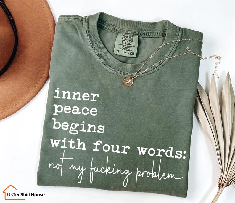 Comfort Colors® Sarcastic Shirt, Inner Peace Begins With Four Words Shirt, Shirts With Sayings, Funny Quotes T-shirt, Silly Shirt, Gag Shirt image 2