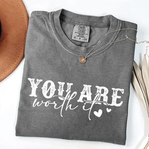 Comfort Colors® You Are Worth It Shirt, Women's Christian Shirts, Girly Faith Shirt, Christian Shirt Inspirational Gift, Bible Verse Shirt image 4
