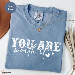 Comfort Colors® You Are Worth It Shirt, Women's Christian Shirts, Girly Faith Shirt, Christian Shirt Inspirational Gift, Bible Verse Shirt image 2