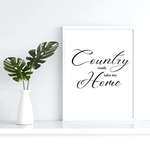 Country Home, Country roads take me home, minimalist art, farmhouse decor printable art