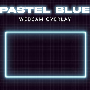 Pastel Blue Neon - Animated Webcam Overlay, Glowing Stream Overlay, Camera Frame, Twitch Streaming Overlay, Webcam Border, Vtuber Assets