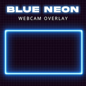 Blue Neon - Animated Webcam Overlay, Glowing Stream Overlay - Camera Frame, Twitch Overlay for Streaming, Webcam Border, Vtuber Assets