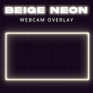 Beige Neon - Animated Webcam Overlay, Glowing Stream Overlay, Camera Frame, Twitch Streaming Overlay, Webcam Border, Vtuber Assets