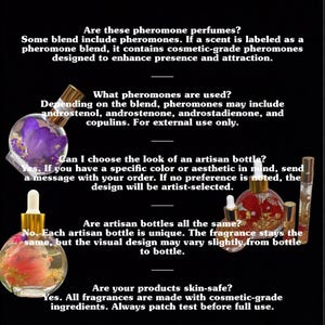 May include: A black background with text about pheromone perfumes and artisan bottles. The image includes three perfume bottles with floral and gold leaf accents. The text answers questions about the product, including ingredients and safety.