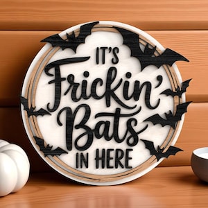 Halloween Door Sign | It’s Frickin’ Bats In Here Wood Sign | Funny Bat Quote Wall Plaque | Spooky Gift for Friends or Coworkers
